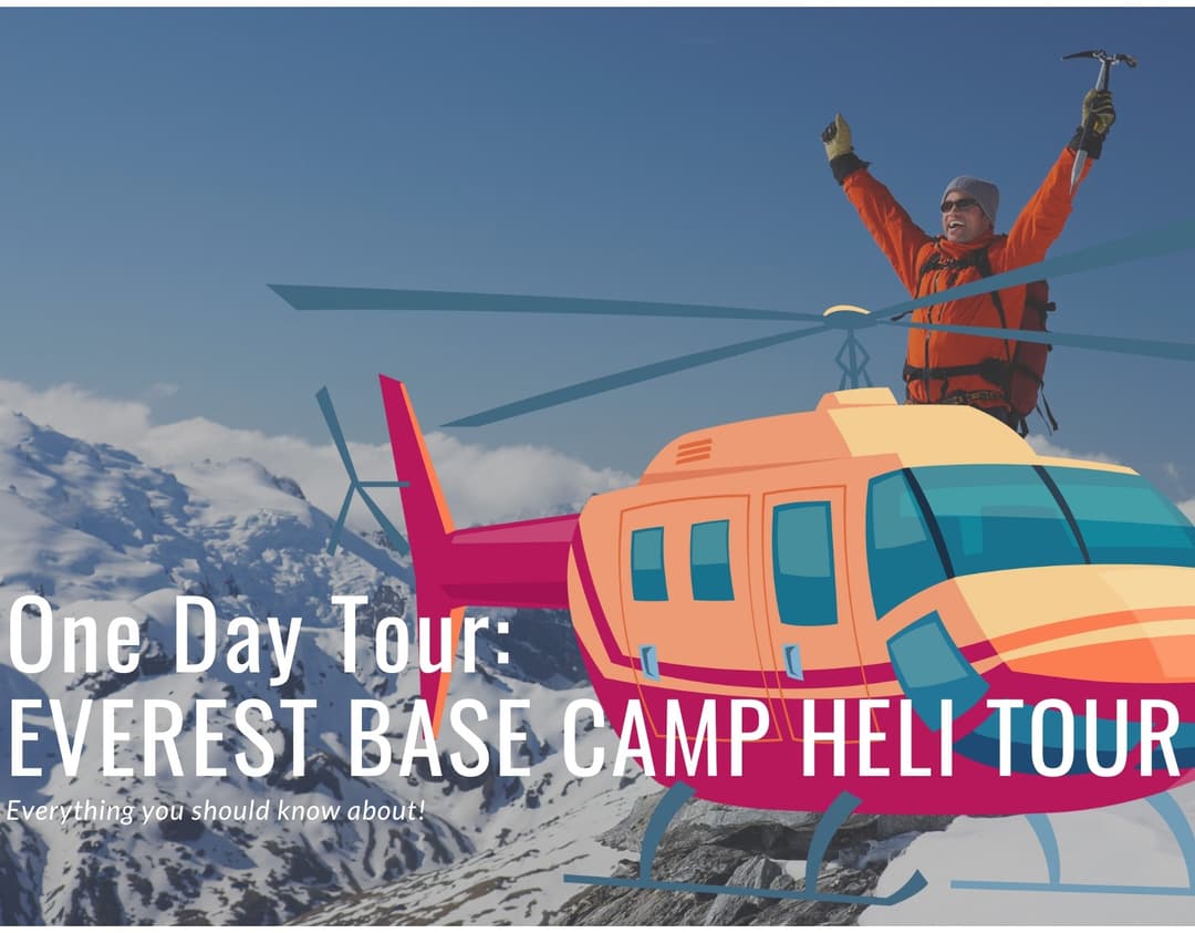 10 Best Reasons to Add an Everest Base Camp Helicopter Tour to Your Bucket List!